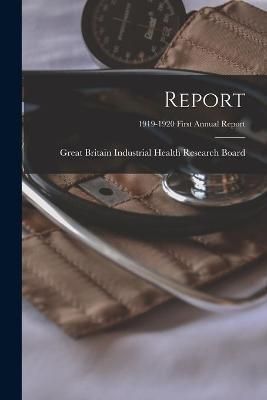 Report; 1919-1920 first annual report 9781015054271 (Paperback)