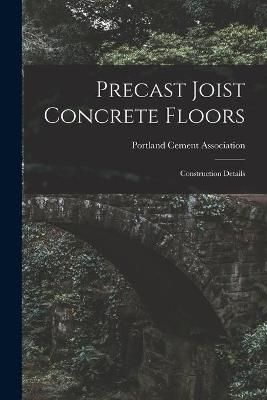 Precast Joist Concrete Floors By Portland Cement Association (creator)