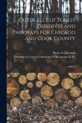 Outer Belt of Forest Preserves and Parkways for Chicago and Cook County