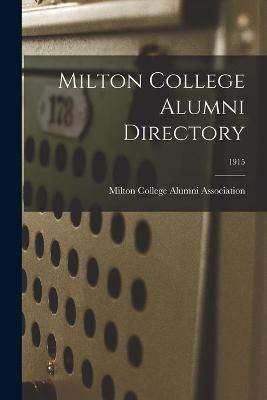 Milton College Alumni Directory; 1915 9781015105522 (Paperback)