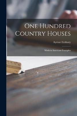 One Hundred Country Houses By Embury 9781015112872 (Paperback)