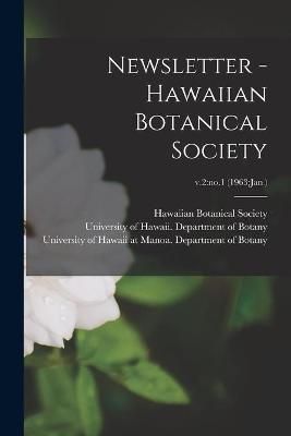 Newsletter - Hawaiian Botanical Society; V.2 9781015113589 (Paperback)