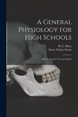 General Physiology for High Schools By Macy 9781015116696 (Paperback)