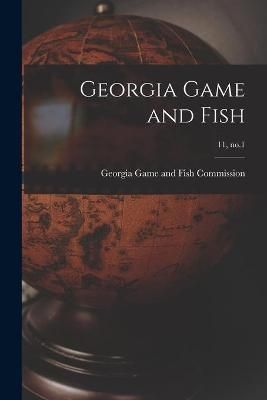 Georgia Game and Fish; 11, No.1 9781015119543 (Paperback)