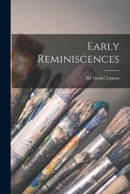 Early Reminiscences [microform] By Lysons 9781015121737 (Paperback)