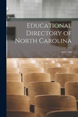 Educational Directory of North Carolina; 1965/1966 By Anonymous