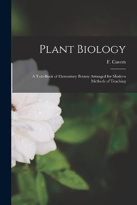 Plant Biology By F (Francis) 1876-1936 Cavers (creator) 9781015135833