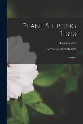 Plant Shipping Lists By Bernice Author Schubert (creator) (Paperback)
