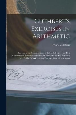 Cuthbert's Exercises in Arithmetic [microform] By Cuthbert (Paperback)