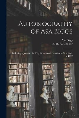 Autobiography of Asa Biggs By Biggs 9781015162020 (Paperback)