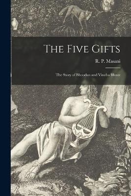 The Five Gifts By R P (Rustom Pestonji) 1876 Masani (creator)