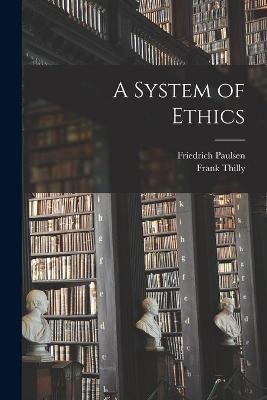 System of Ethics [microform] By Paulsen 9781015169883 (Paperback)
