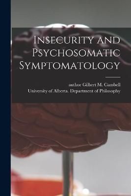 Insecurity and Psychosomatic Symptomatology 9781015200111 (Paperback)