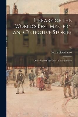 Library of the World's Best Mystery and Detective Stories By Hawthorne