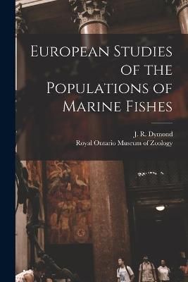 European Studies of the Populations of Marine Fishes 9781015226418