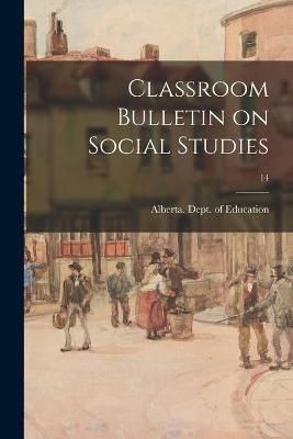 Classroom Bulletin on Social Studies; 14 9781015227651 (Paperback)