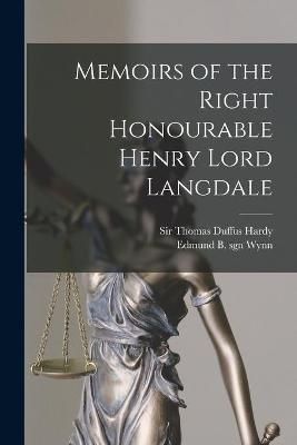 Memoirs of the Right Honourable Henry Lord Langdale By Hardy
