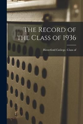 The Record of the Class of 1936 9781015252585 (Paperback)