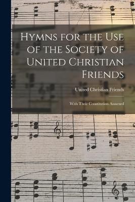 Hymns for the Use of the Society of United Christian Friends