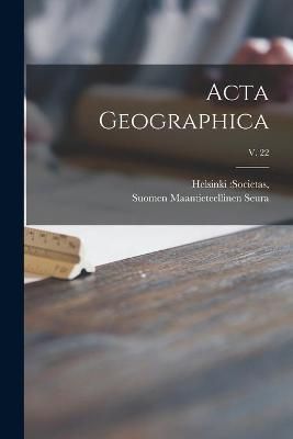 Acta Geographica; V. 22 9781015288614 (Paperback)