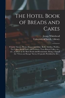 Hotel Book of Breads and Cakes By Whitehead 9781015314849 (Paperback)