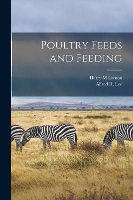 Poultry Feeds and Feeding By Lamon 9781015358539 (Paperback)