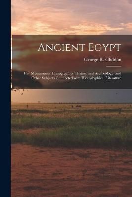 Ancient Egypt By Gliddon 9781015362185 (Paperback)