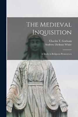 Medieval Inquisition By Gorham 9781015364257 (Paperback)