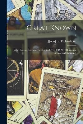 Great Known By J[ohn] E Richardson (Tk) (1853-1935) 9781015367746