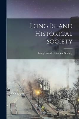 Long Island Historical Society By Long Island Historical Society