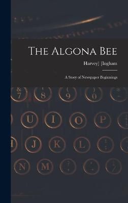 Algona Bee By [Ingham 9781015376694 (Hardback)