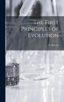 First Principles of Evolution [microform] By Herbert 9781015377363