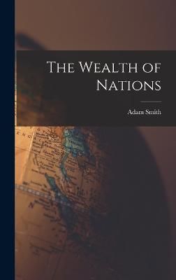 Wealth of Nations By Smith 9781015394148 (Hardback)