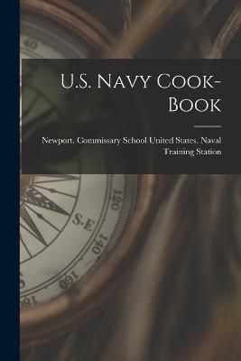 U.S. Navy Cook-Book By United States Naval Training Station