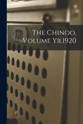 Chinoo, Volume Yr.1920 By Anonymous 9781015406766 (Paperback)