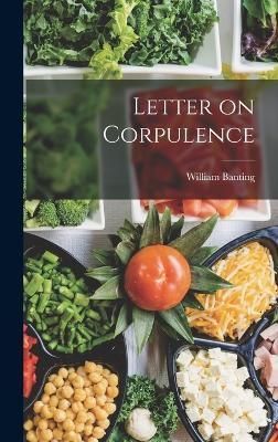 Letter on Corpulence By Banting 9781015406797 (Hardback)
