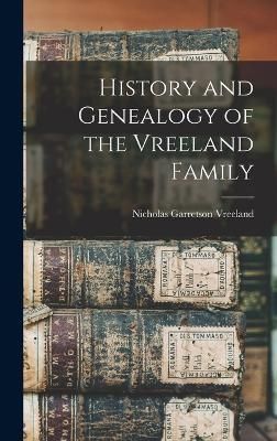 History and Genealogy of the Vreeland Family By Vreeland 9781015438521