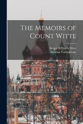 Memoirs of Count Witte By Yarmolinsky 9781015439733 (Paperback)