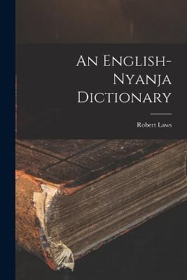 English-Nyanja Dictionary By Laws 9781015452022 (Paperback)