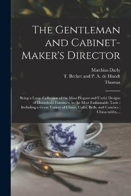 The Gentleman and Cabinet-Maker's Director 9781015452992 (Paperback)