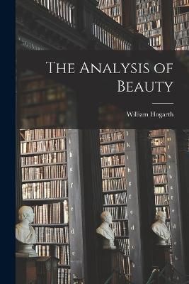 Analysis of Beauty By Hogarth 9781015474307 (Paperback)