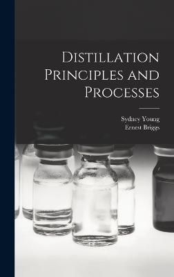 Distillation Principles and Processes By Young 9781015486058