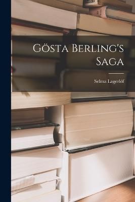 Gösta Berling's Saga By Lagerlöf 9781015489554 (Paperback)
