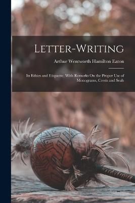 Letter-Writing By Eaton 9781015492790 (Paperback)