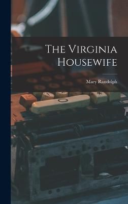 Virginia Housewife By Randolph 9781015497702 (Hardback)