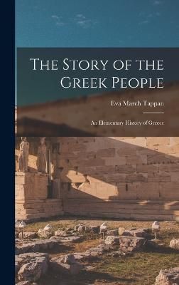 Story of the Greek People By Tappan 9781015502499 (Hardback)