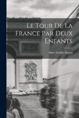 Tour De La France Par Deux Enfants By Bruno 9781015506619 (Paperback)