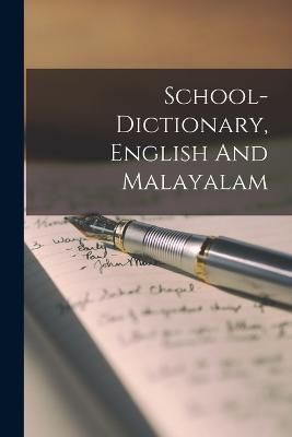 School-dictionary, English And Malayalam By Anonymous 9781015514294