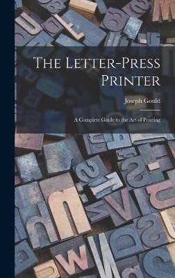 Letter-Press Printer By Gould 9781015545427 (Hardback)