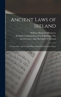 Ancient Laws of Ireland By Hennessy 9781015559639 (Hardback)